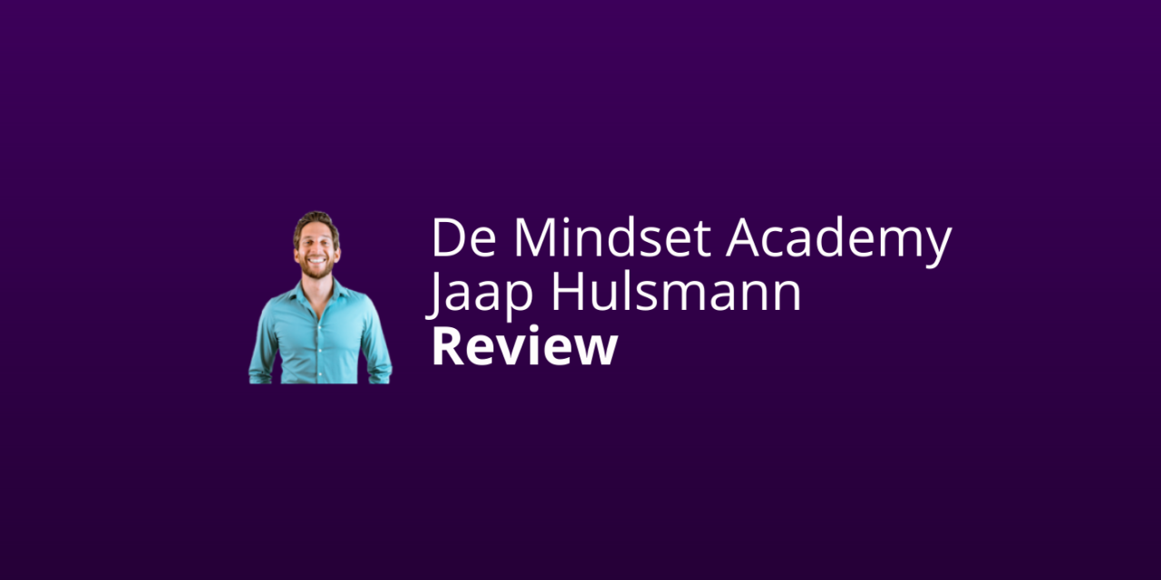 Review: Jaap Hulsmann’s Mindset Academy [Ervaringen 2023]